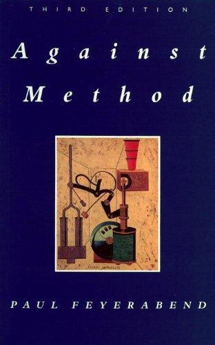 Paul Feyerabend: Against Method (1993, Verso)