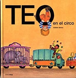 Violeta Denou, Juan Capdevila Font: Teo en el circo (Paperback, Spanish language, 2004, Timun Mas)