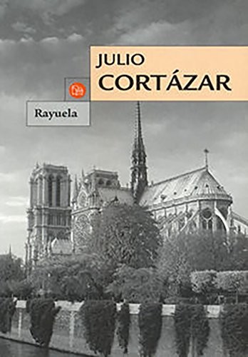 Julio Cortázar: Rayuela (Paperback, 2015, Punto de Lectura, Julio Cort zar)