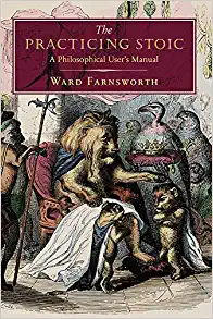 Ward Farnsworth: The practicing stoic (2018)