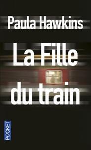 Pocket, Paula Hawkins, Paula Hawkins: La fille du train (Paperback, French language, 2016, Pocket, Editions Du Seuil)