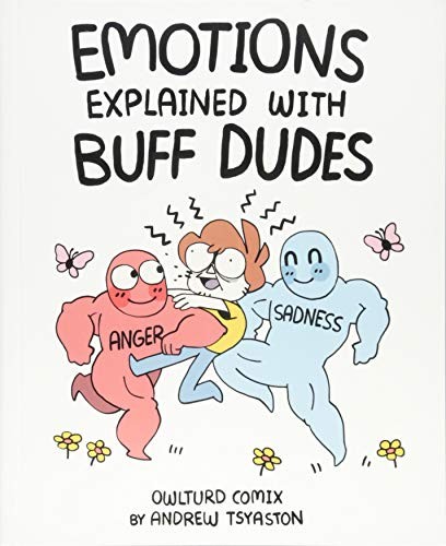 Andrew Tsyaston: Emotions Explained with Buff Dudes (Paperback, 2018, Andrews McMeel Publishing)