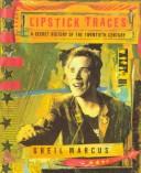 Greil Marcus: Lipstick Traces (1989, Secker & Warburg)