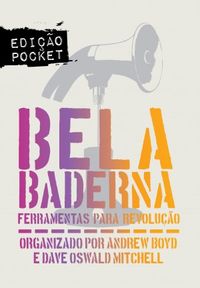 Andrew Boyd, Dave Oswald Mitchell, Gabriela Vuolo (Tradutor), Tica Minami (Tradutor): Bela Baderna (Paperback, Português language, 2013, EDICOES IDEAL)