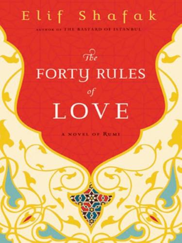 Elif Shafak: The Forty Rules of Love (EBook, 2010, Penguin Group USA, Inc.)