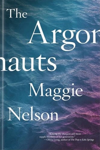 Maggie Nelson, Maggie Nelson: The Argonauts (Paperback, 2016, Melville House UK)