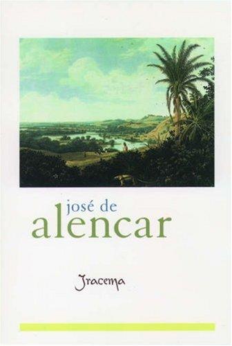 José de Alencar: Iracema (Library of Latin America) (2000, Oxford University Press, USA)