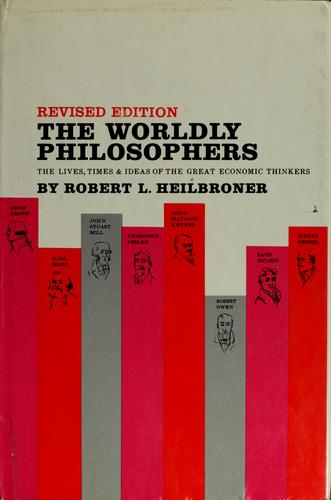 Robert Louis Heilbroner: The worldly philosophers (1961, Simon and Schuster)