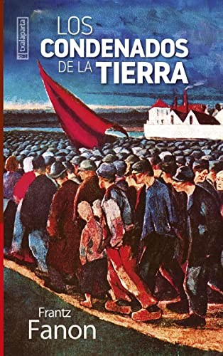 Frantz Fanon: Los condenados de la tierra (Paperback, Spanish language, Txalaparta, S.L.)