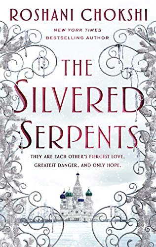 Roshani Chokshi: The Silvered Serpents (Paperback, 2021, Wednesday Books)