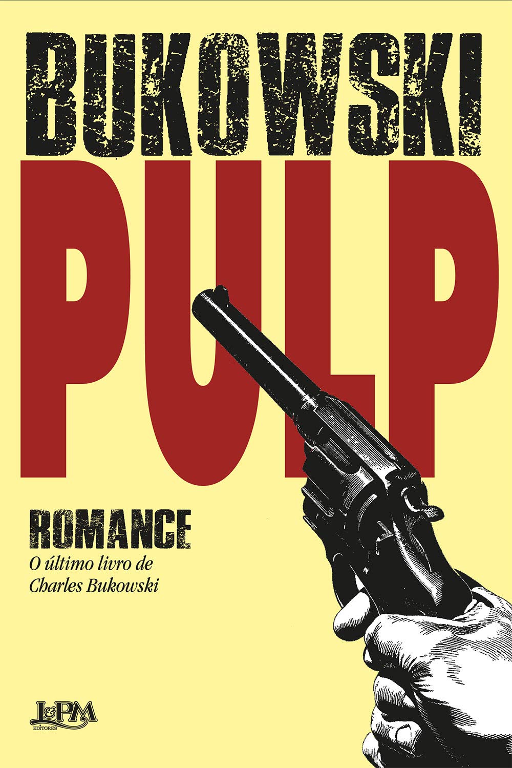 Charles Bukowski: Pulp (Paperback, Português language, L&PM)