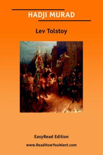 Leo Tolstoy: HADJI MURAD [EasyRead Edition] (Paperback, 2006, ReadHowYouWant.com)