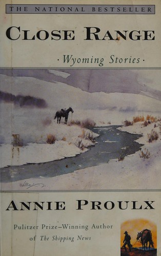 Annie Proulx: Close range (1999, Scribner)