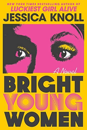 Jessica Knoll: Bright Young Women (Paperback, S&S/ Marysue Rucci Books)