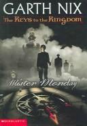 Garth Nix, Garth Nixon: Mister Monday (Keys to the Kingdom (Hardcover, 2004, Turtleback Books Distributed by Demco Media)