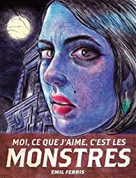 Emil Ferris: Moi, ce que j'aime, c'est les monstres (GraphicNovel, français language, 2018, Monsieur Toussaint Louverture)