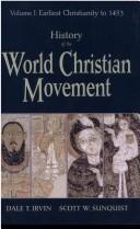Dale T. Irvin: History of the World Christian Movement (Paperback, 2002, T. & T. Clark Publishers)