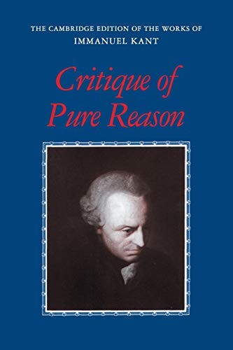 Immanuel Kant: Critique of Pure Reason (1999, Cambridge University Press)