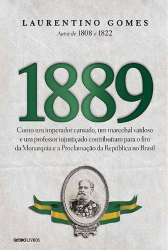 Laurentino Gomes: 1889 (Portuguese language)