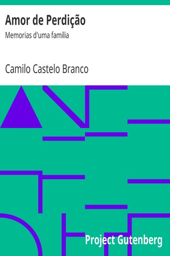 Camilo Castelo Branco: Amor de Perdição (EBook, Portuguese language, 2005, Project Gutenberg)