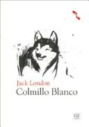 Jack London: Colmillo Blanco (Spanish language, 2004, Santiago Rueda)