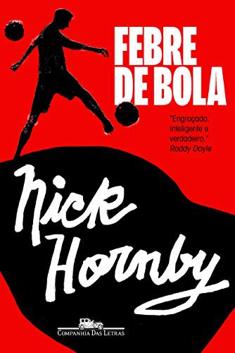 Nick Hornby: Febre de Bola (Paperback, 2013, Companhia das Letras)