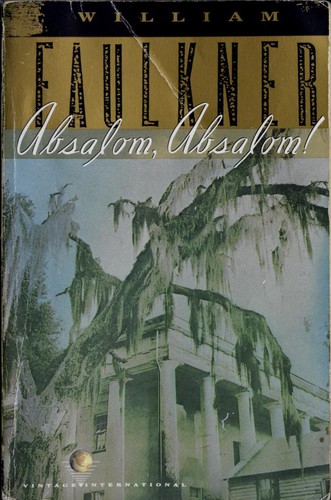 William Faulkner, William Faulkner: Absalom, Absalom! (1990, Vintage International)