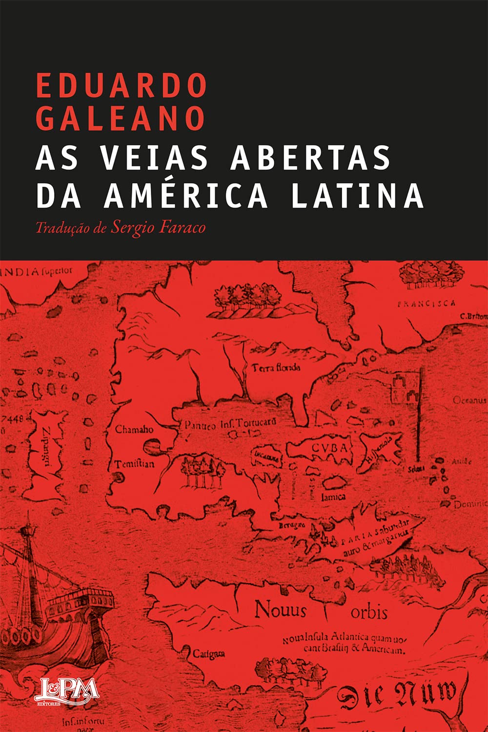 Eduardo Galeano: As Veias Abertas da América Latina (Paperback, Português language, 2010, L&PM)