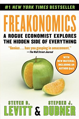 Steven D. Levitt, Stephen J. Dubner: Freakonomics (2009, Harper)