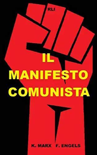 Karl Marx, Friedrich Engels, Friedrich Engels: IL MANIFESTO COMUNIST. (Italian language, 2021, Blurb)