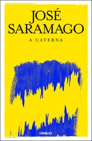 José Saramago: A caverna (Portuguese language, 2000, Editorial Caminho)