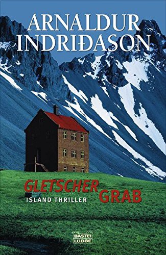 Arnaldur Indridason: Gletschergrab - Island-Thriller (Paperback, 2005, Lübbe)