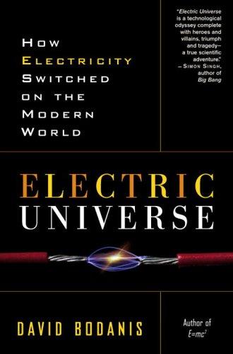 David Bodanis: Electric universe (2006, Three Rivers Press)