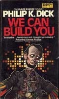 Philip K. Dick: We Can Build You (Paperback, 1983, DAW)