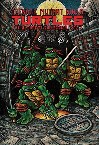 Kevin Eastman, Peter Laird: Teenage Mutant Ninja Turtles: The Ultimate Collection, Vol. 01 (Paperback, 2017, IDW Publishing)