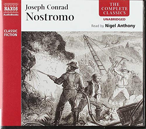 Joseph Conrad, Nigel Anthony: Nostromo (AudiobookFormat, Blackstone Pub, Naxos)