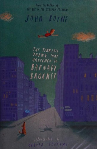 John Boyne: The Terrible Thing That Happened to Barnaby Brocket (2012, Random House Children's Publishers UK)