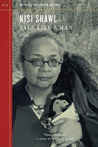 Nisi Shawl: Talk Like a Man (2019, PM Press)