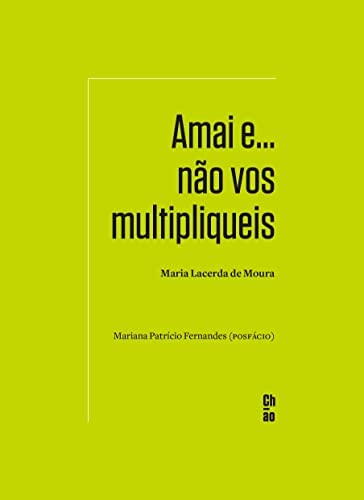 Maria Lacerda de Moura: Amai e... não vos multipliqueis (Paperback, Português language, 2022, Chão)