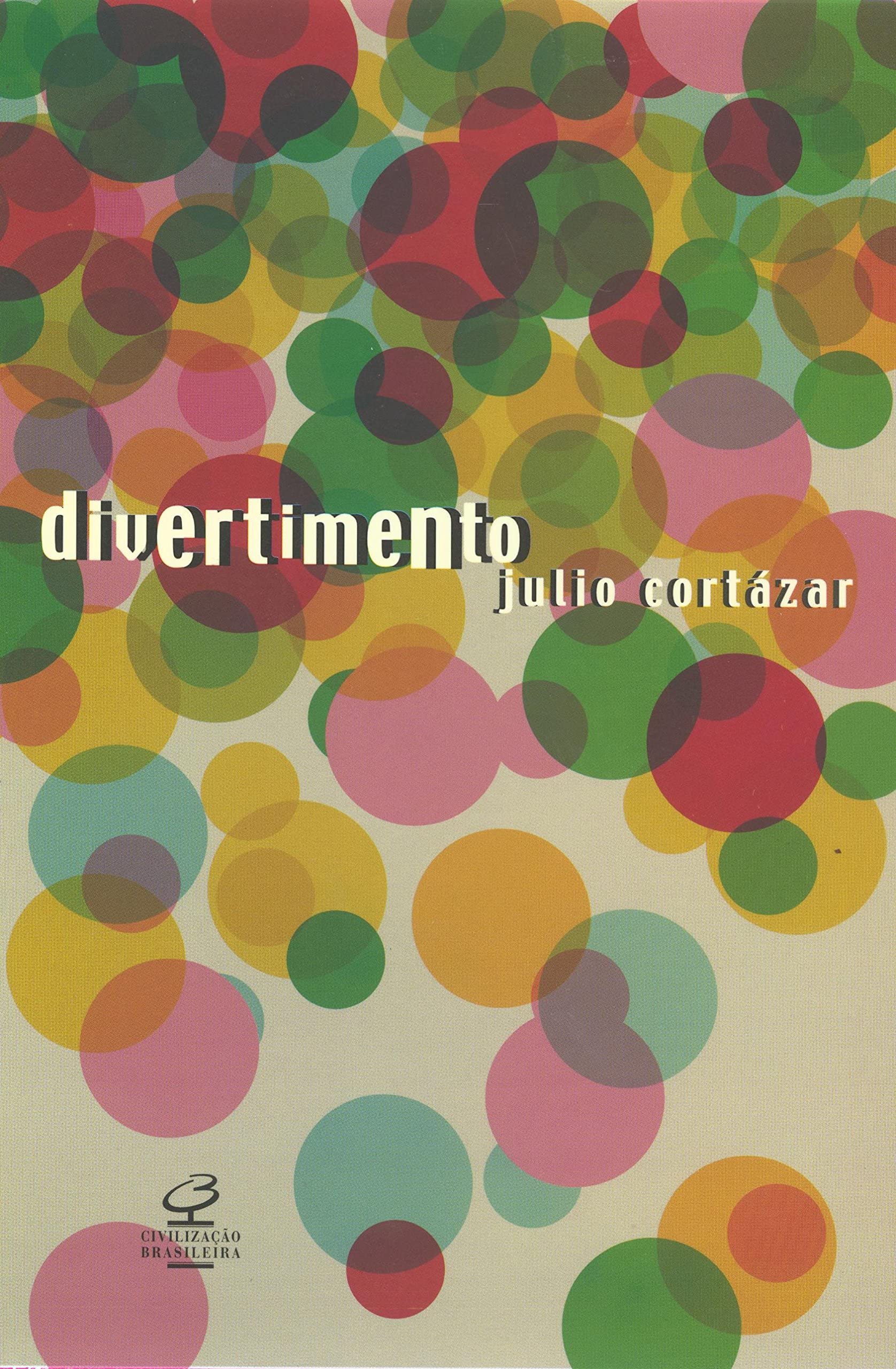 Julio Cortazar: Divertimento (Paperback, Português language, 2003, Civilização Brasileira)