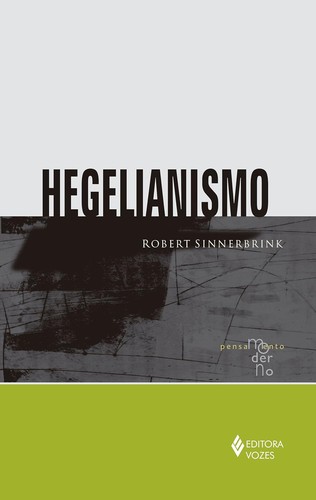 Robert Sinnerbrink: Hegelianismo (Portuguese language, 2016, Editora Vozes)
