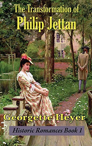 Stella Martin, Georgette Heyer: The Transformation of Philip Jettan (Hardcover, 2019, Spire Books)