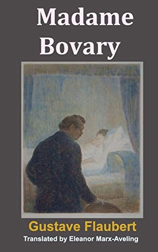 Flaubert Gustave, Eleanor Marx-Aveling: Madame Bovary (Hardcover, 2017, Ancient Wisdom Publications)