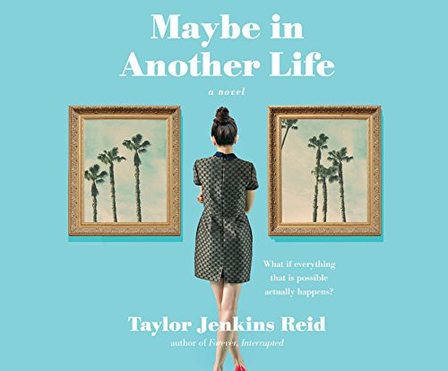 Julia Whelan, Taylor Jenkins Reid: Maybe in Another Life (AudiobookFormat, Dreamscape Media)