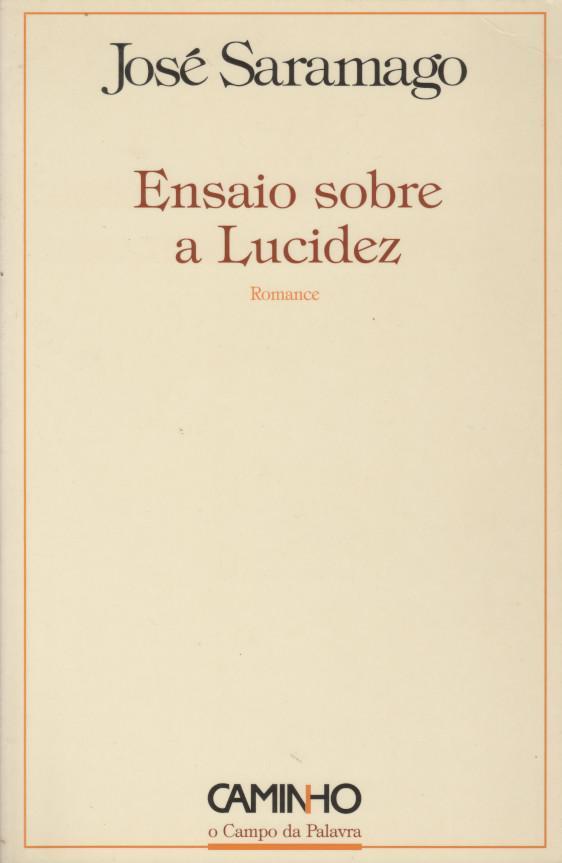 José Saramago: Ensaio sobre a lucidez (Portuguese language, 2004, Caminho)