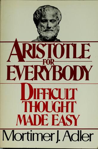 Mortimer J. Adler: Aristotle for everybody (1978, Macmillan)