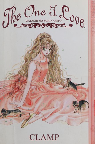 CLAMP: The one I love = (2004, Tokyopop)
