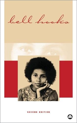 bell hooks: Feminist Theory : From Margin to Center (2000, Pluto Press)