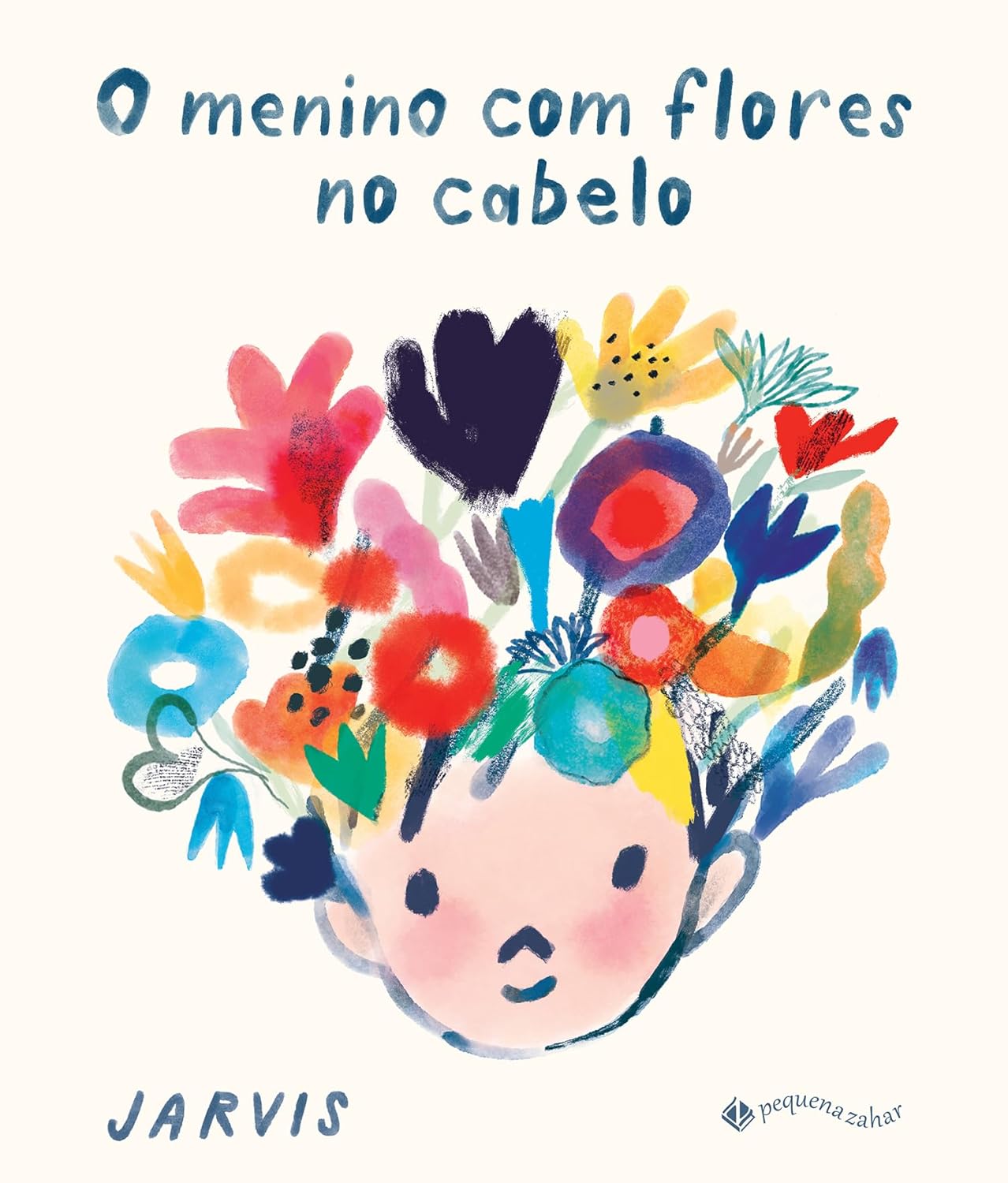 Jarvis: O Menino com flores no cabelo (Hardcover, Português language, Pequena Zahar)