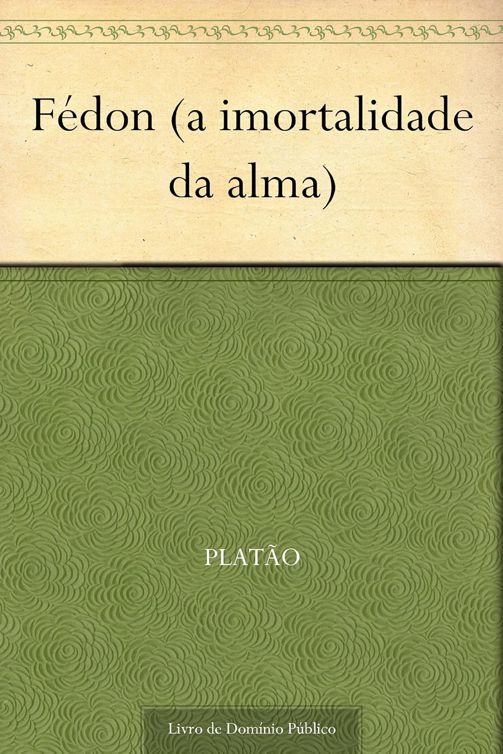 Platão: Fédon (a imortalidade da alma) (EBook, Português language, 1981)